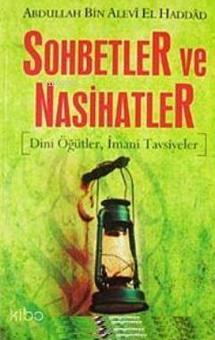 Sohbetler ve Nasihatler; Dini Öğütler, İmani Tavsiyeler - 1