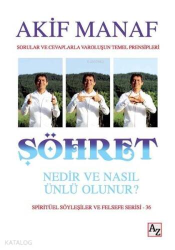 Şöhret Nedir ve Nasıl Olunur?; Sorular ve Cevaplarla Varoluşun Temel Prensipleri - 1