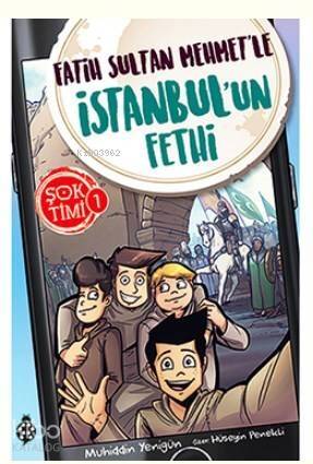 Şok Timi - 1; Fatih Sultan Mehmet'le İstanbul'un Fethi - 1