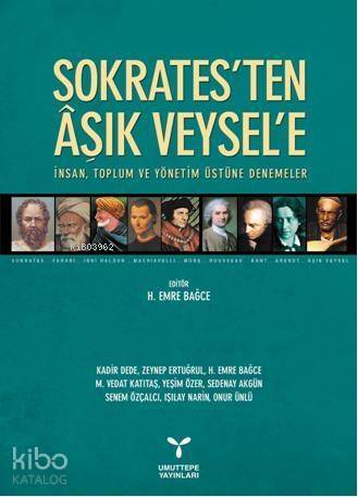 Sokrates'ten Aşık Veysel'e; İnsan, Toplum ve Yönetim Üstüne Denemeler - 1