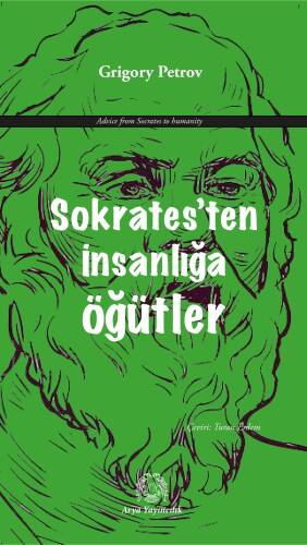 Sokrates’ten İnsanlığa Öğütler - 1