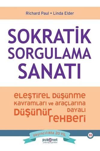 Sokratik Sorgulama Sanatı - Eleştirel Düşünme Kavramları ve Araçlarına Dayalı Düşünme Rehberi - 1