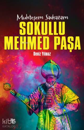 Sokullu Mehmet Paşa ;Muhteşem Sadrazam - 1