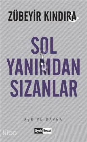 Sol Yanımdan Sızanlar Aşk ve Kavga - 1