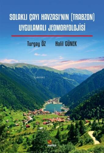 Solaklı Çayı Havzası’nın (Trabzon) Uygulamalı Jeomorfolojisi - 1