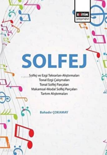 Solfej Solfej ve Ezgi Tekrarları Alıştırmaları - Tonal Ezgi Çalışmaları - Tonal Solfej Parçaları - Makamsal Modal Solfej Parçaları - Tartım Alıştırmaları - 1