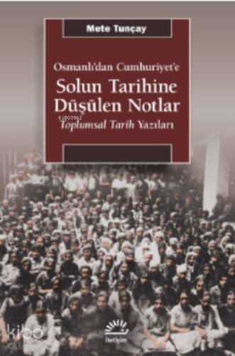 Solun Tarihine Düşülen Notlar ;Osmanlı’dan Cumhuriyet’e - Toplumsal Tarih Yazıları - 1