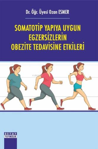 Somatotip Yapıya Uygun Egzersizlerin Obezite Tedavisine Etkileri - 1