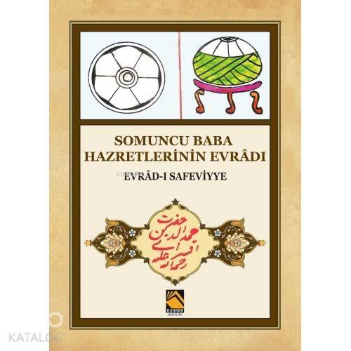 Somuncu Baba Hazretlerinin Evrâdı; Evrâd-ı Safeviyye - 1