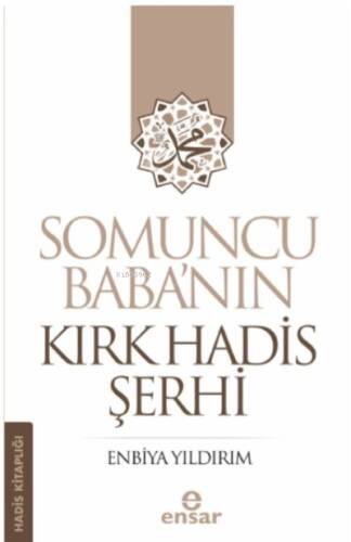 Somuncu Baba’nın Kırk Hadis Şerhi - 1