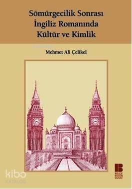 Sömürgecilik Sonrası İngiliz Romanında Kültür ve Kimlik - 1