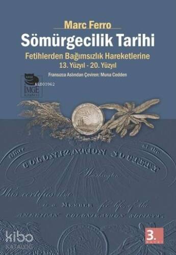 Sömürgecilik Tarihi - Fetihlerden Bağımsızlık Hareketlerine Kadar 13.-20. Yüzyıl - 1