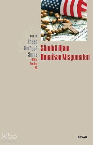 Sömürü Ajanı Amerikan Misyonerleri - 1