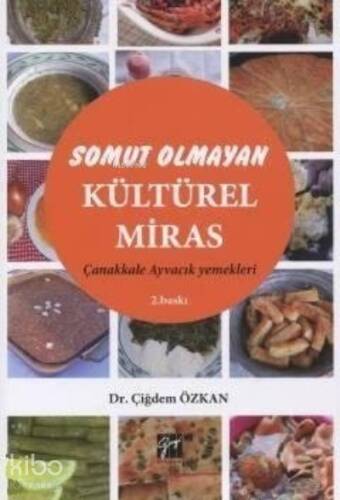 Somut Olmayan Kültürel Miras: Yöresel Yemeklerimiz Çanakkale - Ayvacık Yemekleri - 1