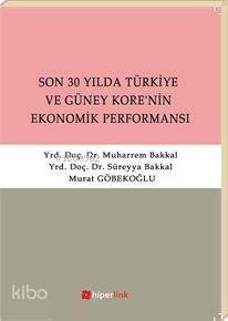 Son 30 Yılda Türkiye ve Güney Kore'nin Ekonomik Performansı - 1