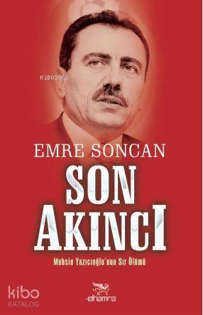 Son Akıncı; Muhsin Yazıcıoğlu'nun Sır Ölümü - 1