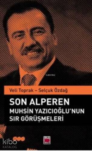 Son Alperen Muhsin Yazıcıoğlu’nun Sır Görüşmeleri - 1