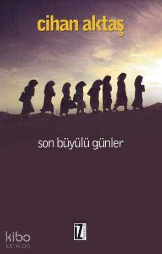 Son Büyülü Günler - 1