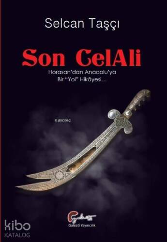 Son CelAli; Horasan'dan Anadolu'ya Bir Yol Hikayesi - 1