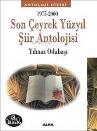 Son Çeyrek Yüzyıl Şiir Antolojisi - 1