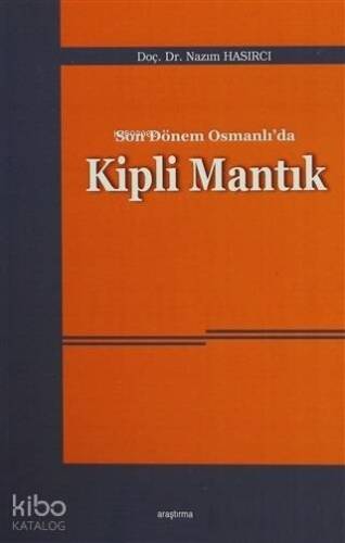 Son Dönem Osmanlı'da Kipli Mantık - 1