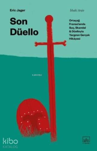 Son Düello: Ortaçağ Fransa’sında Suç, Skandal ve Düelloyla Yargının Gerçek Hikayesi - 1