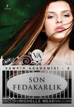 Son Fedakarlık; Vampir Akademisi 6.Kitap - 1