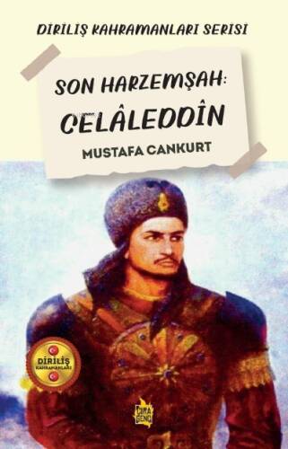 Son Harzemşah: Celâleddin - 1