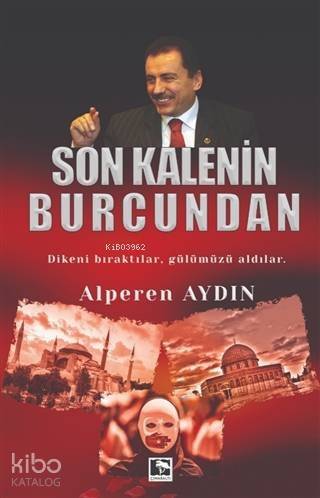 Son Kalenin Burcundan; Dikeni Bıraktılar, Gülümüzü Aldılar - 1