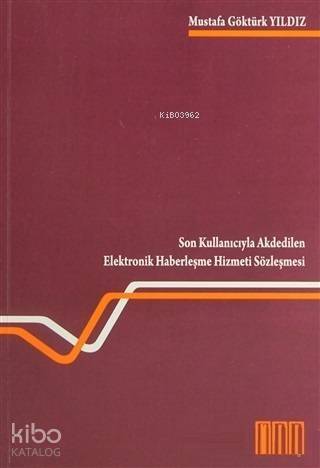 Son Kullanıcıyla Akdedilen Elektronik Haberleşme Hizmeti Sözleşmesi - 1