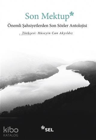 Son Mektup; Önemli Şahsiyetlerden Son Sözler Antolojisi - 1