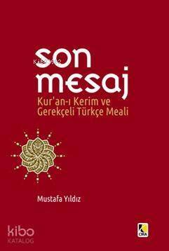 Son Mesaj Kur'an-I Kerim ve Gerekçeli Türkçe Meali; Cep Boy - 1