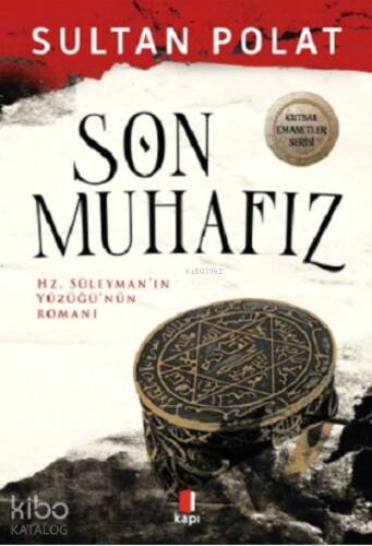 Son Muhafız ;Hz. Süleyman'ın Yüzüğü'nün Romanı - 1