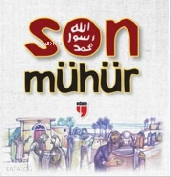 Son Mühür; Peygamberimizin Hayatı - 1