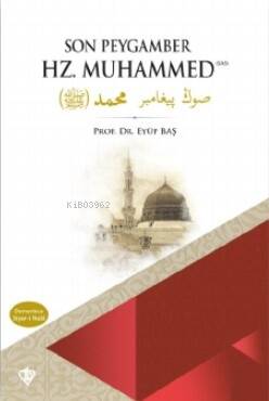 Son Peygamber Hz. Muhammed - 1