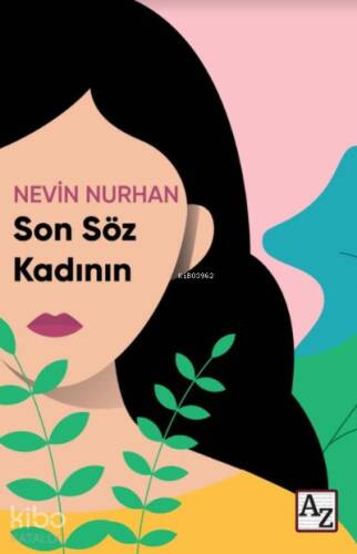 Son Söz Kadının - 1