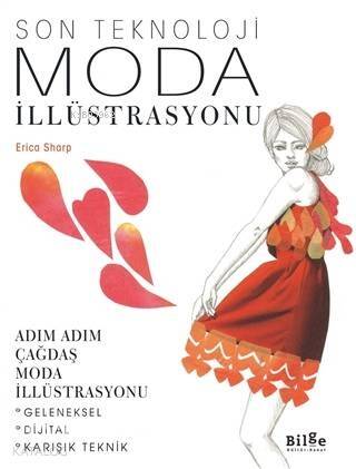 Son Teknoloji Moda İllüstrasyonu; Adım Adım Çağdaş Moda İllüstrasyonu - 1