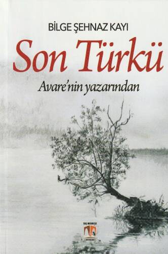 Son Türkü; Avare'nin Yazarından - 1