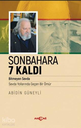 Sonbahara 7 Kaldı;Bitmeyen Sevda, Sevda Yollarında Geçen Bir Ömür - 1