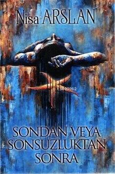 Sondan Veya Sonsuzluktan Sonra - 1