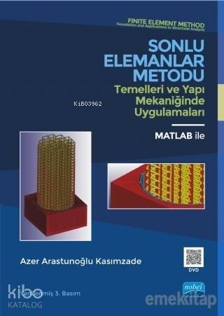 Sonlu Elemanlar Metodu Temelleri ve Yapı Mekaniğinde Uygulamaları; Matlab ile - 1