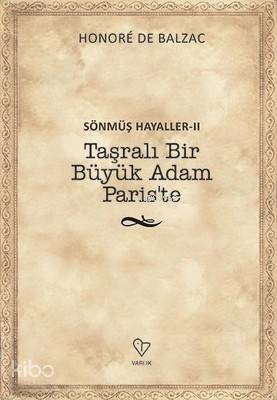 Sönmüş Hayaller 2-Taşralı Bir Büyük Adam Paris'te - 1