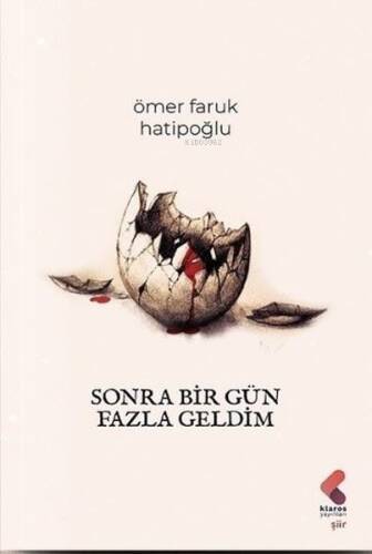 Sonra Bir Gün Fazla Geldim - 1