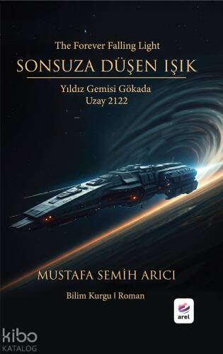 Sonsuza Düşen Işık;Yıldız Gemisi Gökada - Uzay 2122 - 1