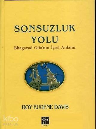 Sonsuzluk Yolu Bhagavad Gita'nın İçsel Anlamı - 1