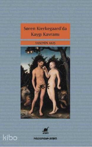 Soren Kierkegaar'da Kaygı Kavramı - 1