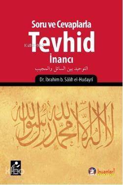 Soru ve Cevaplarla Tevhid İnancı - 1