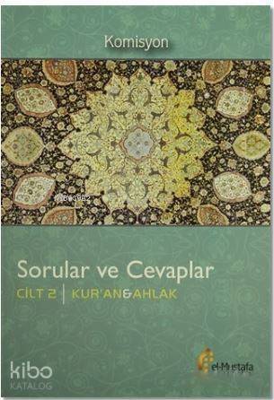 Sorular ve Cevaplar Cilt 2 : Kur'an, Ahlak - 1