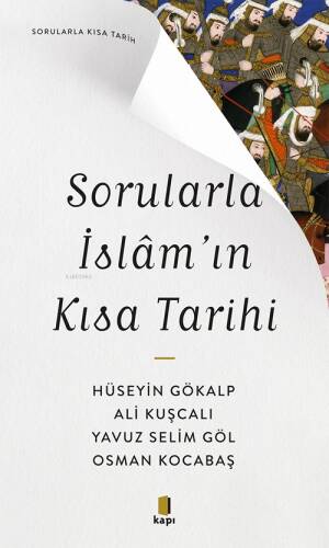 Sorularla İslâm'ın Kısa Tarihi - 1