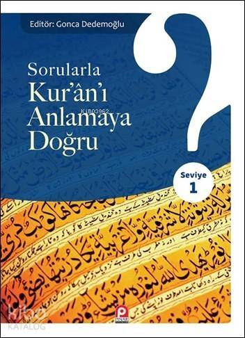 Sorularla Kur'ân'ı Anlamaya Doğru; Seviye 1 - 1